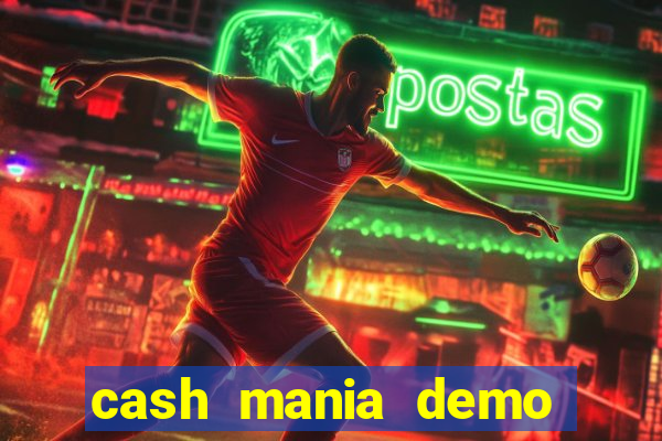 cash mania demo live bet